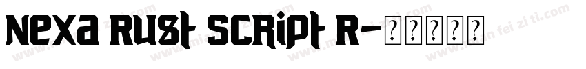 Nexa Rust Script R字体转换